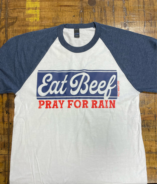 Eat Beef Pray for Rain 3/4 sleeve Tshirt